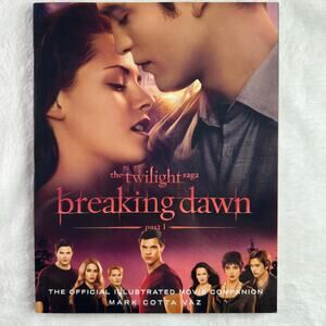 The Twilight Saga Breaking Dawn Part 1 Official Illustrated Movie Companion Book